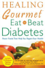 Healing_gourmet__eat_to_beat_diabetes