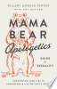 Mama_bear_apologetics_guide_to_sexuality