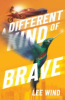 A_different_kind_of_brave