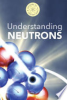 Understanding_neutrons