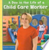 A_day_in_the_life_of_a_child_care_worker