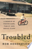 Troubled___A_Memoir_of_Foster_Care__Family__and_Social_Class