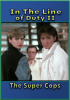 In_The_Line_of_Duty_II_The_Super_Cops