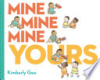 Mine_mine_mine_yours___Mio_mio_mio_tuyo
