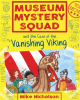 Museum_Mystery_Squad_and_the_Case_of_the_Vanishing_Viking