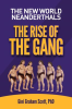 The_New_World_Neanderthals__The_Rise_of_the_Gang