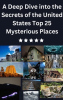 A_Deep_Dive_into_the_Secrets_of_the_United_States_Top_25_Mysterious_Places