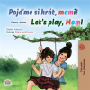 Poj__me_si_hr__t__mami__Let_s_Play__Mom_
