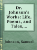 Dr__Johnson_s_Works__Life__Poems__and_Tales__Volume_1