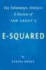 E-Squared__by_Pam_Grout___Key_Takeaways__Analysis___Review