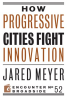How_Progressive_Cities_Fight_Innovation