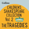 Children_s_Shakespeare_Collection_Vol_2__The_Tragedies__For_ages_7___11