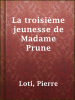 La_troisi__me_jeunesse_de_Madame_Prune
