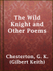 The_Wild_Knight_and_Other_Poems