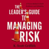 The_Leader_s_Guide_to_Managing_Risk