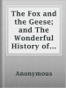 The_Fox_and_the_Geese__and_The_Wonderful_History_of_Henny-Penny