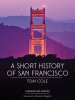 A_Short_History_of_San_Francisco