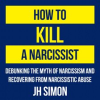 How_To_Kill_A_Narcissist