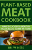 Plant-Based_Meat_Cookbook__Make_Delicious___Healthy_Plant-Based_Meats_at_Home