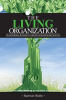 The_Living_Organization__Transforming_Business_to_Create_Extraordinary_Results