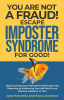 You_Are_Not_a_Fraud__Escape_Imposter_Syndrome_for_Good_-_Stop_Drowning_Your_Potential_in_Self_Doubt
