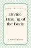 Divine_Healing_Of_The_Body