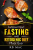 Intermittent_Fasting_and_Ketogenic_Diet_Made_Easy
