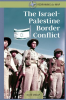The_Israel-Palestine_Border_Conflict