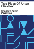 Two plays of Anton Chekhov