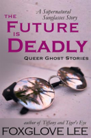 The_Future_is_Deadly__A_Supernatural_Sunglasses_Story