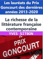 La_richesse_de_la_litt__rature_fran__aise_contemporaine__Les_laur__ats_du_Prix_Goncourt_des_derni__r