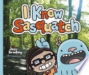 I know Sasquatch