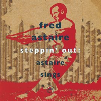 Steppin_Out__Astaire_Sings