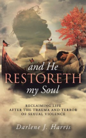 And_He_Restoreth_My_Soul