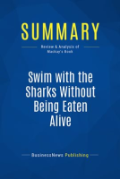 Summary__Swim_with_the_Sharks_Without_Being_Eaten_Alive