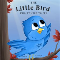 The_Little_Bird_Who_Wanted_to_Fly