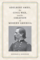 Adelbert_Ames__the_Civil_War__and_the_Creation_of_Modern_America