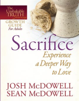 Sacrifice--Experience_a_Deeper_Way_to_Love