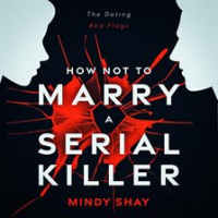 How_Not_to_Marry_a_Serial_Killer