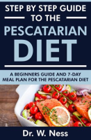 Step_by_Step_Guide_to_the_Pescatarian_Diet__A_Beginners_Guide_and_7-Day_Meal_Plan_for_the_Pescataria