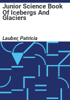 Junior_science_book_of_icebergs_and_glaciers