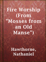 Fire_Worship__From__Mosses_from_an_Old_Manse__