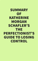 Summary_of_Katherine_Morgan_Schafler_s_The_Perfectionist_s_Guide_to_Losing_Control