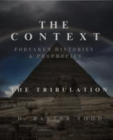 The_Context_Forsaken_Histories___Prophecies__The_Tribulation