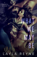 What_We_May_Be__A_Second_Chance_MMF_Romantic_Mystery