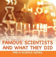 Famous_Scientists_and_What_They_Did
