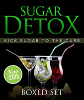 Sugar_Detox__KICK_Sugar_To_The_Curb__Boxed_Set_