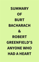 Summary_of_Burt_Bacharach___Robert_Greenfield_s_Anyone_Who_Had_a_Heart