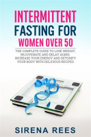 Intermittent_Fasting_for_Women_Over_50__The_Complete_Guide_to_Lose_Weight__Rejuvenate_and_Delay_A