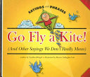 Go_fly_a_kite___and_other_sayings_we_don_t_really_mean_